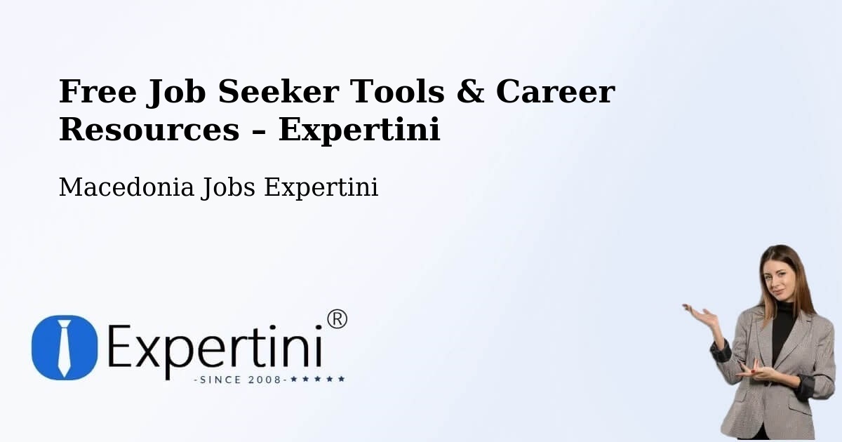 Free Job Seeker Tools & Career Resources – Macedonia - Macedonia Jobs Expertini