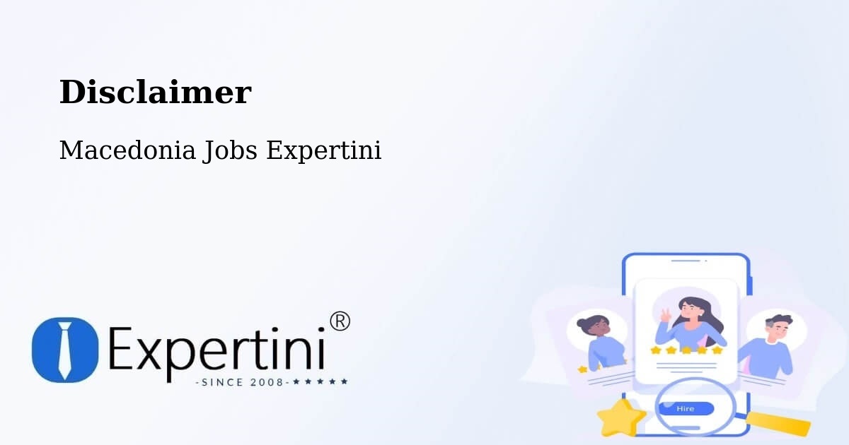 Disclaimer – Macedonia - Macedonia Jobs Expertini