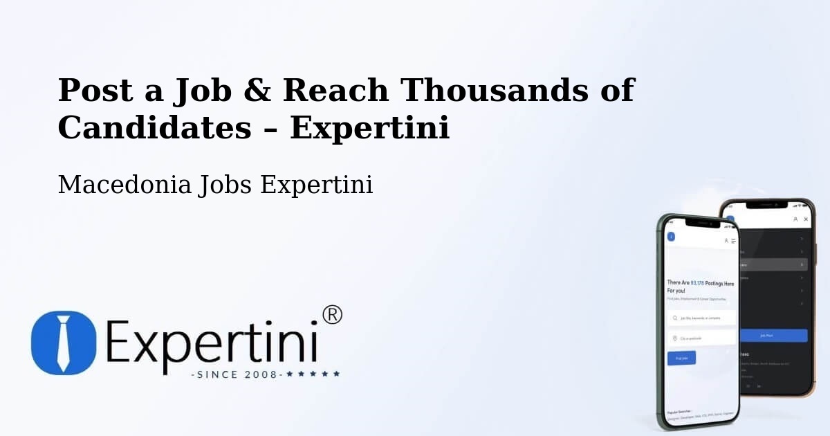 Post a Job in Macedonia – Hire the Right Talent - Macedonia Jobs Expertini