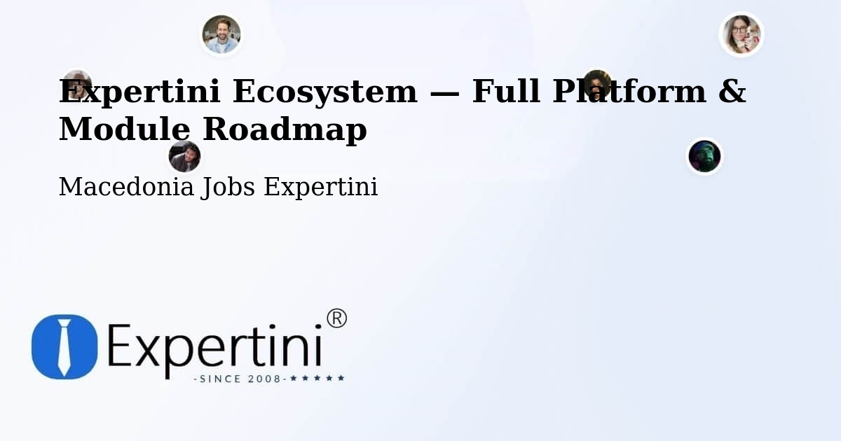 Expertini Ecosystem — Full Platform & Module Roadmap – Macedonia