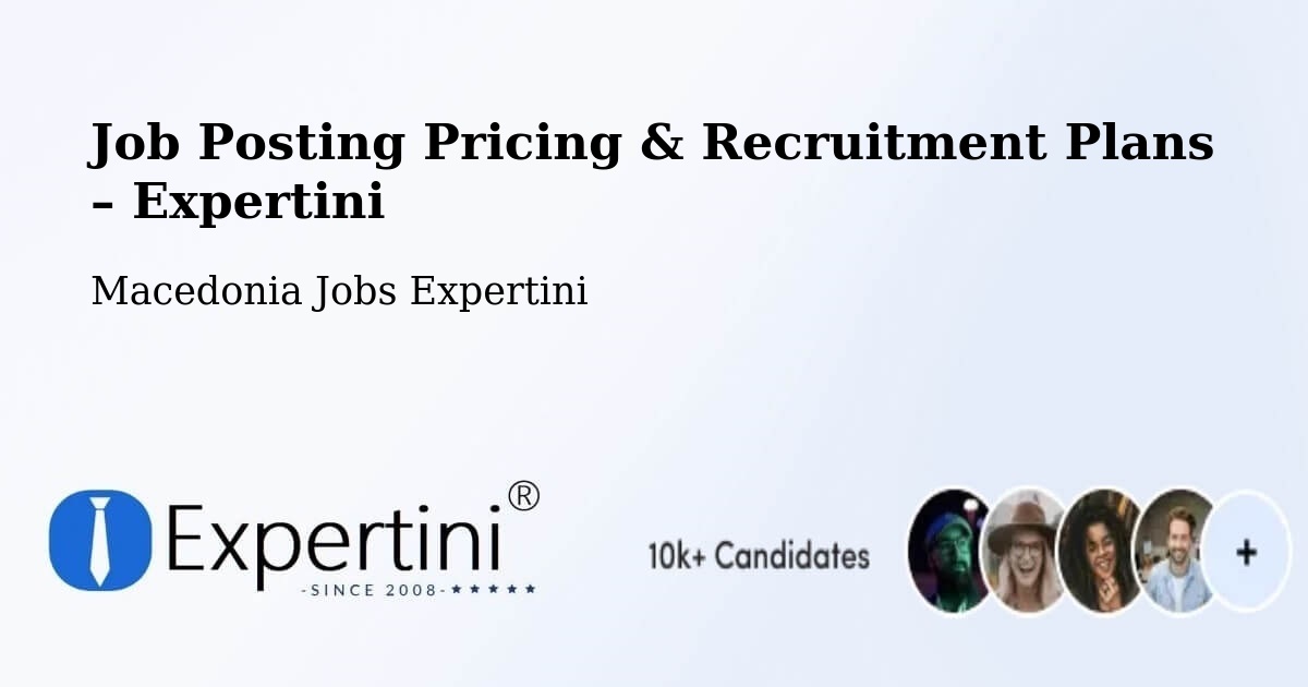 Job Posting Pricing & Recruitment Plans – Macedonia - Macedonia Jobs Expertini
