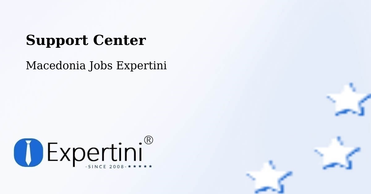 Support Services – Macedonia - Macedonia Jobs Expertini